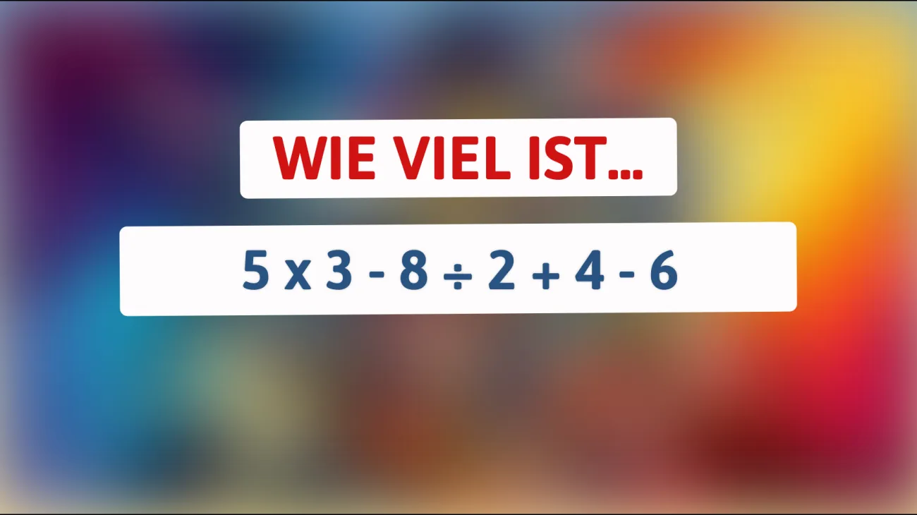 Nur 1% der Genies können dieses Mathe-Rätsel ohne Fehler lösen - Bist du schlau genug?"