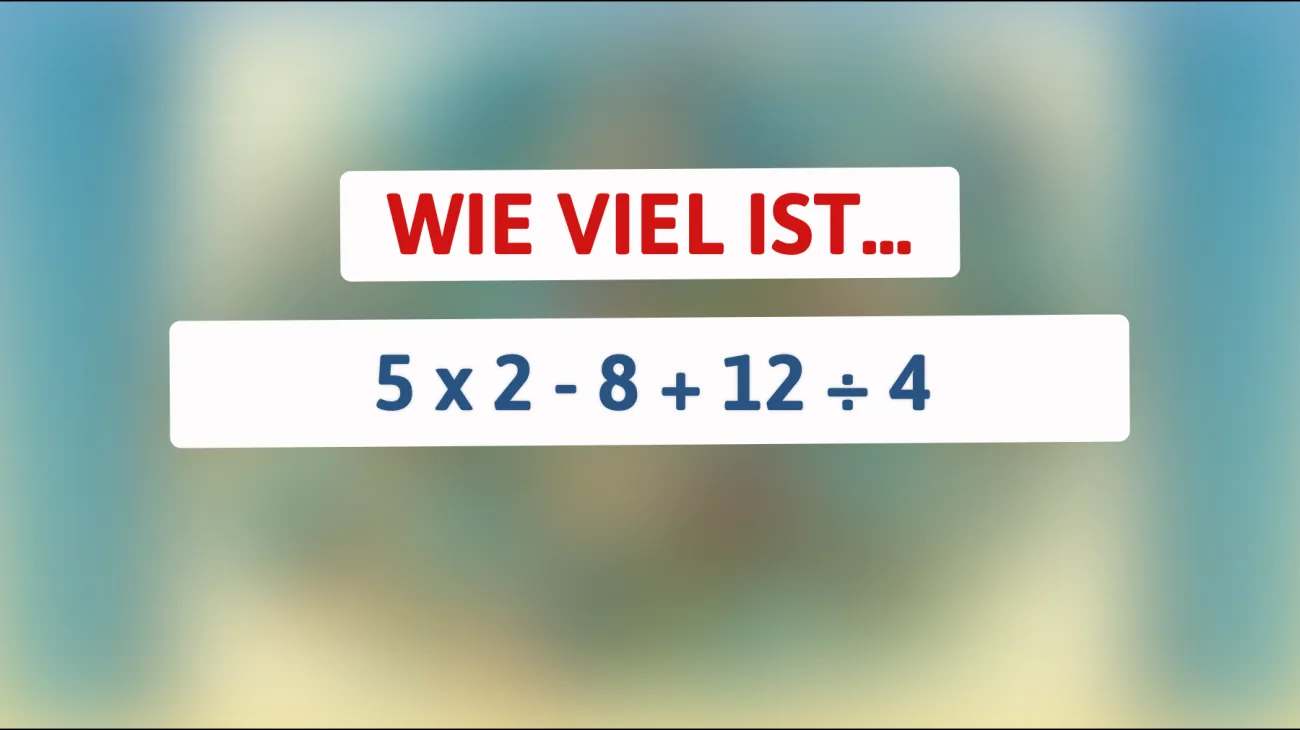 Nur für Genies: Schaffen Sie es, dieses knifflige Mathe-Rätsel zu lösen? Fordern Sie Ihr Gehirn heraus!"